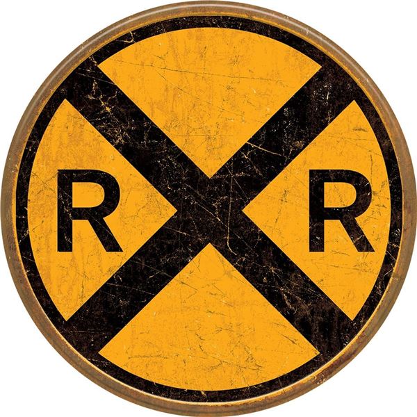 Rail Road Crossing - Round **FULLY EMBOSSED STEEL*