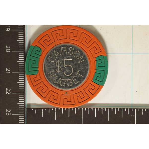 $5 CARSON NUGGET CASINO CHIP WITH METAL INSERT