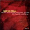Image 1 : NEW CD- FRANCESCO CROSARA CIRCULAR MOTION