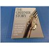 Image 1 : The Greener Story, The History of the Greener Gunmakers and Their Guns - Graham Greener