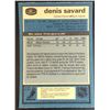 Image 2 : 1981-82 O-PEE-CHEE DENIS SAVARD (HOF) ROOKIE CARD
