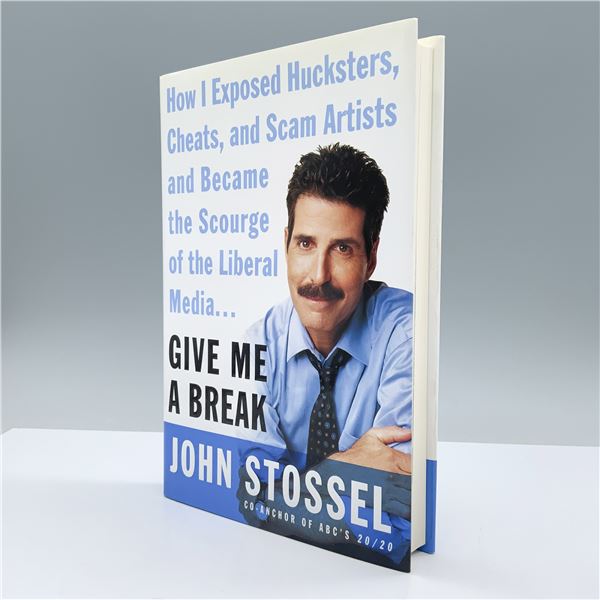 1st Ed. Signed John Stossel Hardcover Book, Give Me a Break