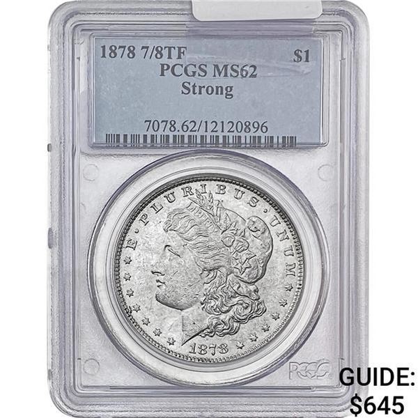 1878 7/8TF Morgan Silver Dollar PCGS MS62