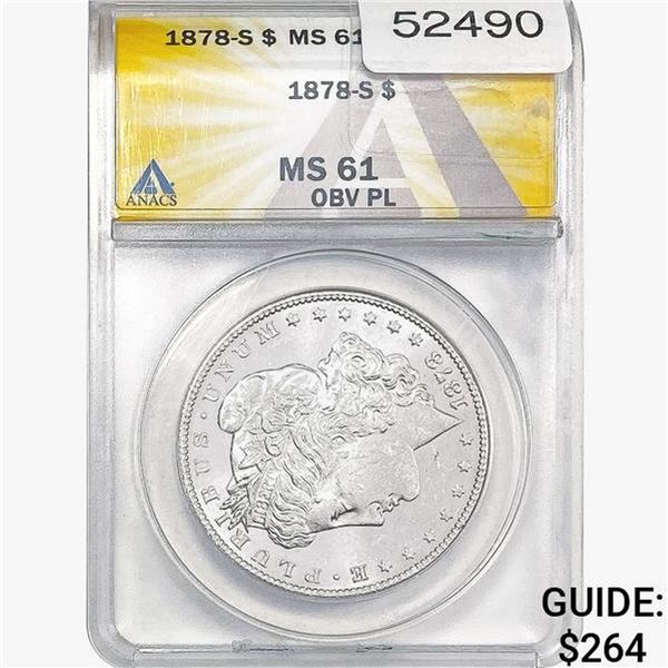 1878-S Morgan Silver Dollar ANACS MS61 OBV PL