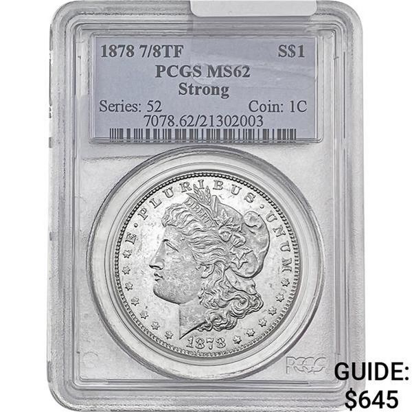 1878 7/8TF Morgan Silver Dollar PCGS MS62