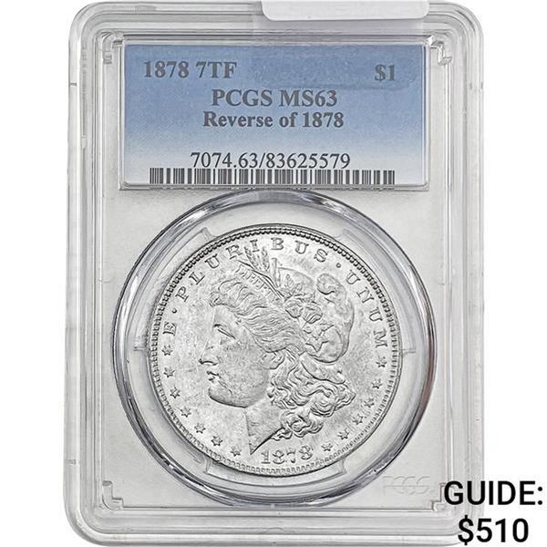 1878 7TF REV 78 Morgan Silver Dollar PCGS MS63