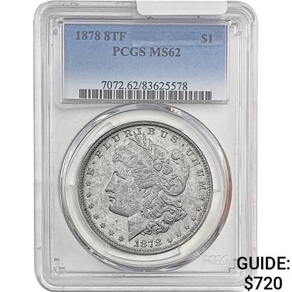 1878 8TF Morgan Silver Dollar PCGS MS62