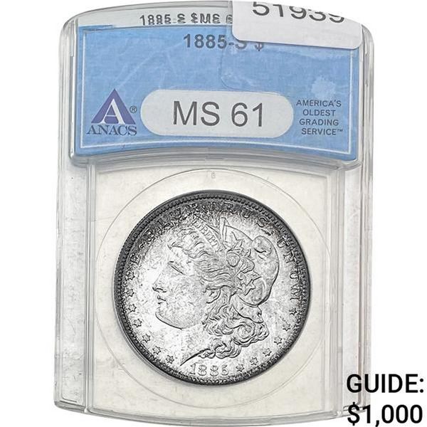 1885-S Morgan Silver Dollar ANACS MS61