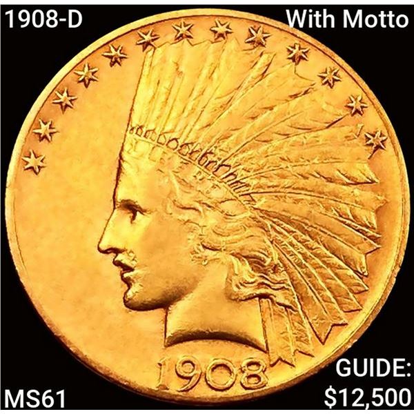 1908-D With Motto $10 Gold Eagle UNCIRCULATED