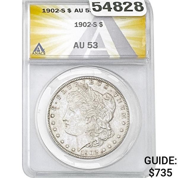 1902-S Morgan Silver Dollar ANACS AU53