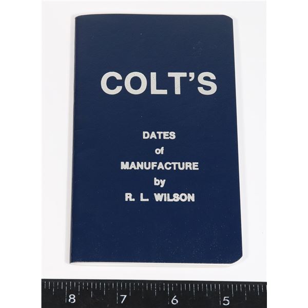 #336 REFERENCE BOOK COLT'S DATES OF MANUFACTURE