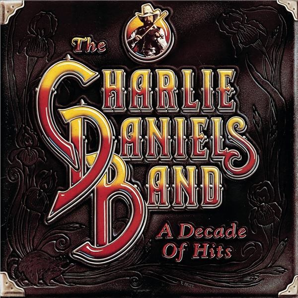 NEW CD-THE CHARLIE DANIELS BAND A DECADE OF HITS