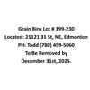 Image 1 : Grain Bins Lot # 199-230 Located: 21121 31 St, NE, Edmonton PH: Todd (780) 499-5060