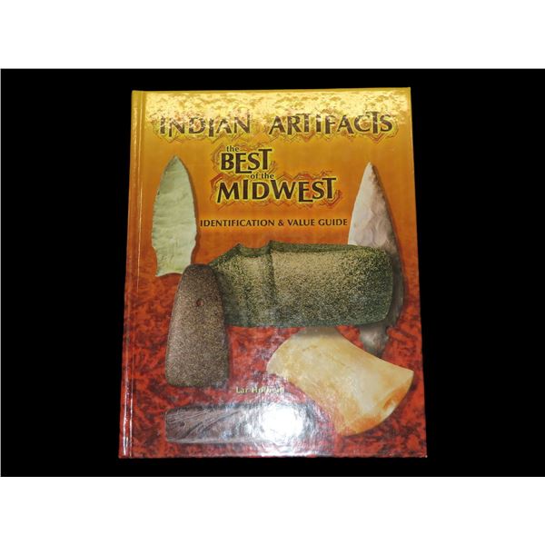 Lar Hotham's Indian Artifacts Best of the Midwest Identification & Value Guide