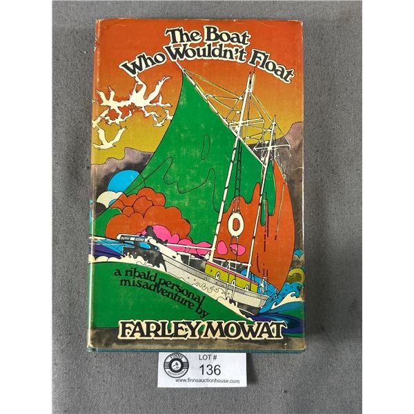 Signed Copy Of Farley Mowat Book "The Boat Who Wouldn't Float"