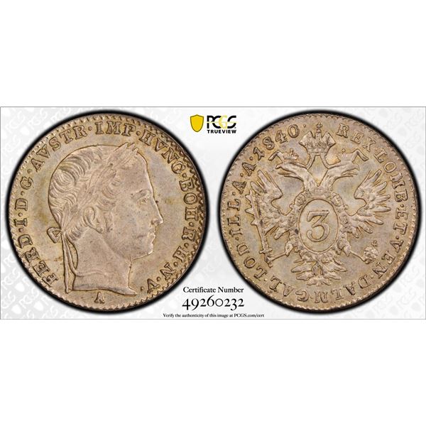AUSTRIA: Ferdinand I, 1835-1848, AR 3 kreuzer, 1840-A, PCGS graded MS63