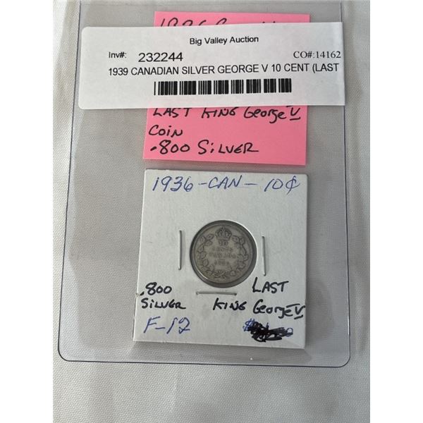 1936 CANADIAN SILVER GEORGE V 10 CENT (LAST GEORGE V COIN) .800 SILVER