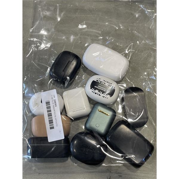 11 SETS OF ASSORTED BLUETOOTH EARBUD SETS
