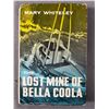Image 1 : Signed 1966 Copy "The Lost Mine Of Bella Coola" By Mary Whiteley
