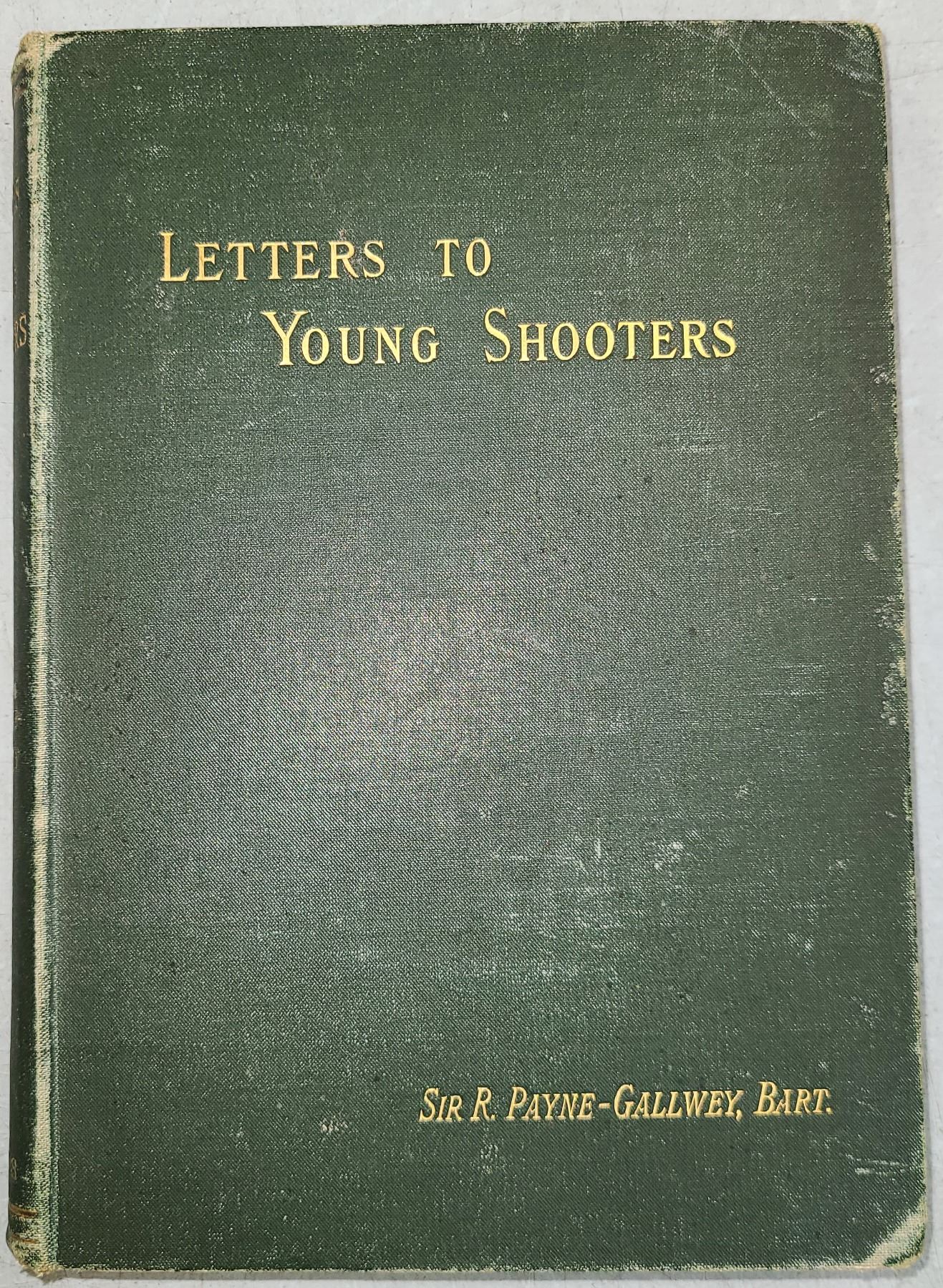 1892 Antique Book - Letters to Young Shooters by Sir R Payne-Gallwey