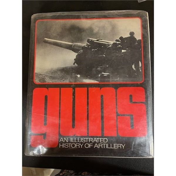 GUNS - AN ILLUSTRATED HISTORY OF ARTILLERY