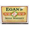 EGAN'S NO.8 IRISHE WHISKEY METAL SIGN.