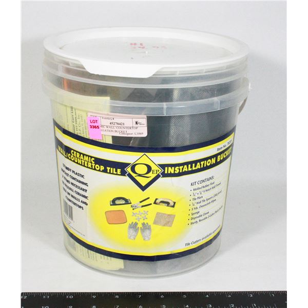 CERAMIC WALL/ COUNTERTOP INSTALLATION BUCKET