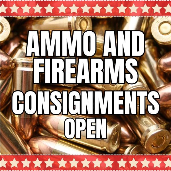 FIREARMS CONSIGNMENTS ARE OPEN!