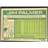 Image 2 : 1977 O-PEE-CHEE JIM PALMER (HOF)