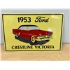 Image 1 : 1953 Ford Crestline Victoria Tin Metal Sign - Approx: 18x12" - see all photos