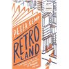 Image 1 : NEW HARDCOVER- RETROLAND PETER KEMP