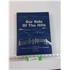 Image 1 : Our Side of The Hills - History Book of Robsart, Vidora, Consul, Senate, Govenlock & Area