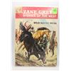 Image 1 : ZANE GREY'S STORIES OF THE WEST #38 --- 10 CENT