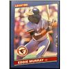 Image 1 : 1986 LEAF EDDIE MURRAY (HOF)