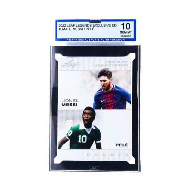 2022 Leaf Legends Exclusive Edition  #LM-P.L. Messi/Pele Card - ISA 10 GEM MT