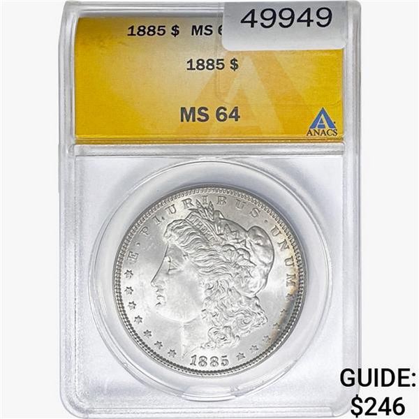 1885 Morgan Silver Dollar ANACS MS64
