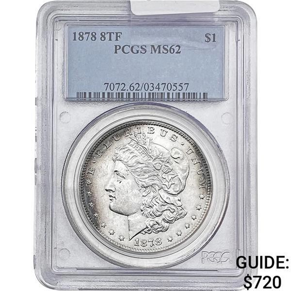 1878 8TF Morgan Silver Dollar PCGS MS62