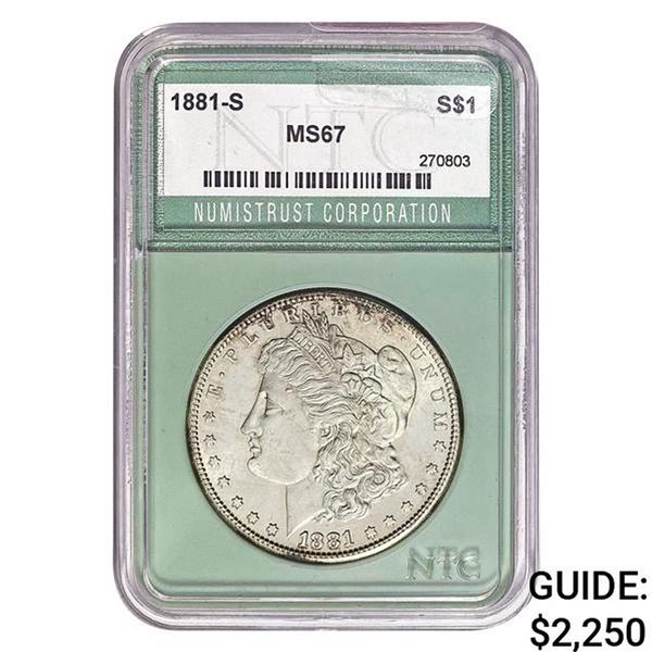 1881-S Morgan Silver Dollar NTC MS67