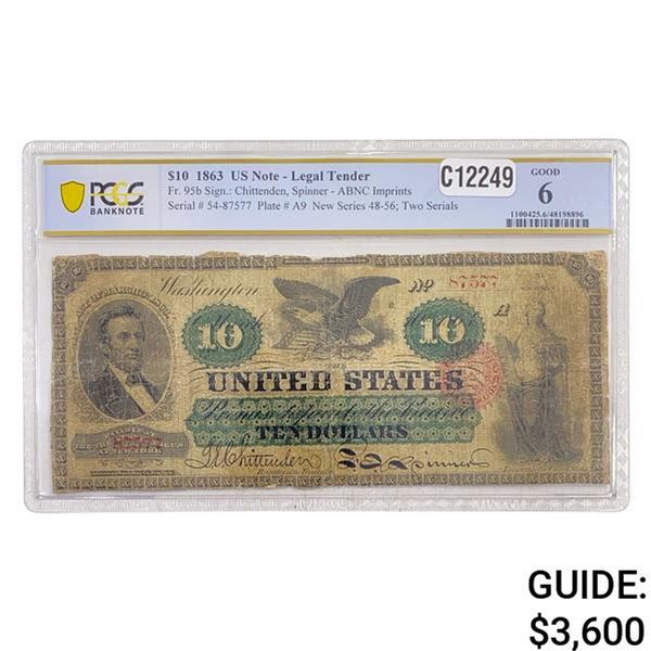 1863 $10 LEGAL TENDER USN PCGS GOOD-6