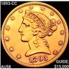 1893-CC $5 Gold Half Eagle CHOICE AU