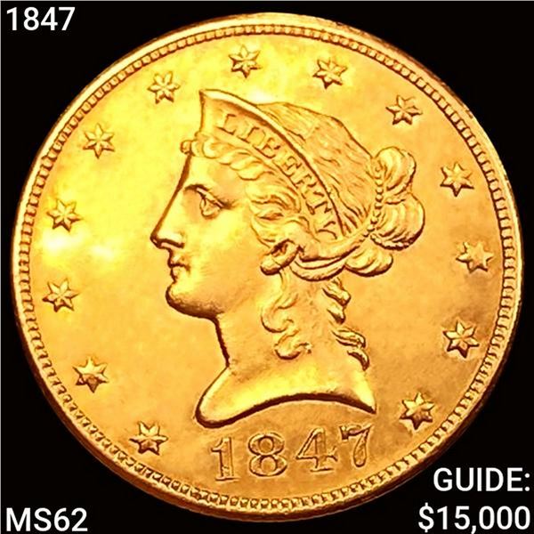 1847 $10 Gold Eagle UNCIRCULATED