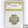 Image 1 : 1875-S Seated Liberty Quarter PGA MS60