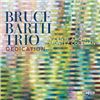 Image 1 : NEW CD- BRUCE BARTH TRIO DEDICATION