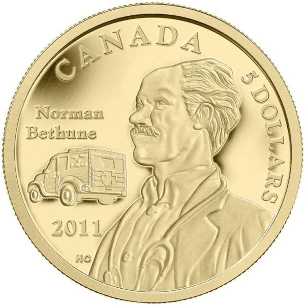 2011 $5 Pure Gold Coin 75th Anniv. Dr. Norman Bethune`s Invention of the First Mobile Blood Transfus