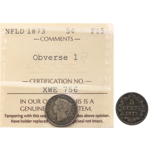 Nfld 1873 5¢ "Obv.1" ICCS Choice Fine-15.  Rare obverse type.