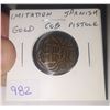Image 1 : Imitation Spanish Gold Cob Pistole. This is not a real coin.