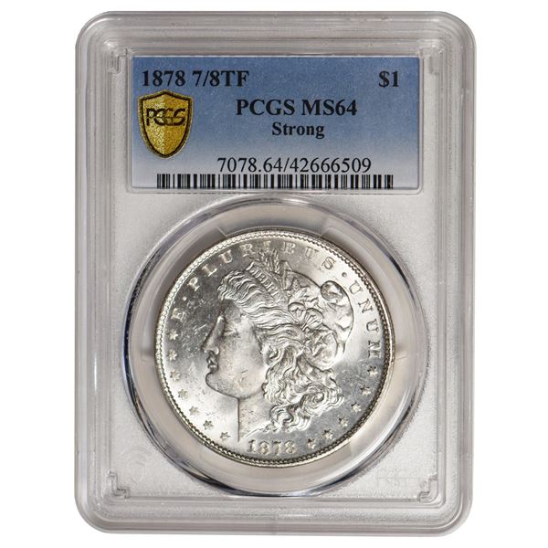 1878 7/8TF $1 Morgan Silver Dollar PCGS MS64