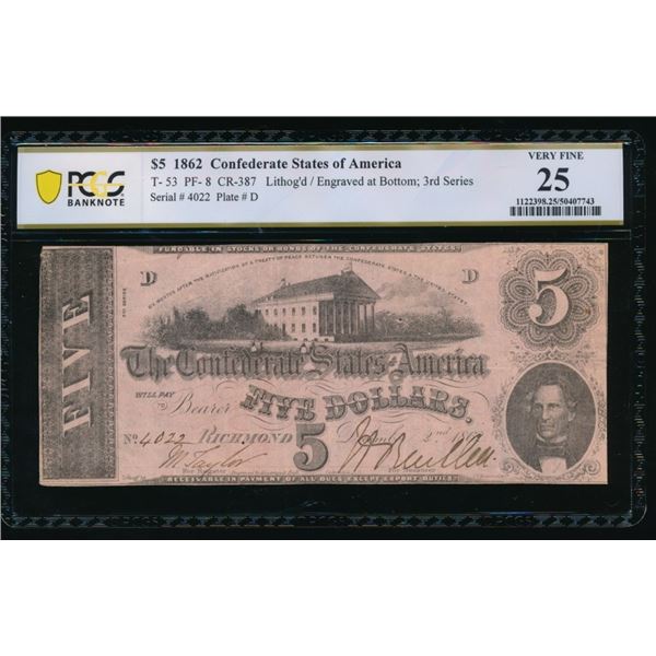 1862 $5 T-53 Confederate PCGS 25