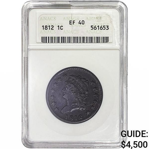 1812 Classic Head Large Cent ANACS EF40