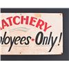 Image 3 : Hatchery Employees Only Hand Painted Sign